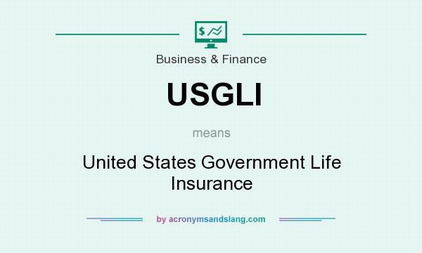 What does USGLI mean? It stands for United States Government Life Insurance