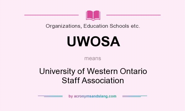 What does UWOSA mean? It stands for University of Western Ontario Staff Association