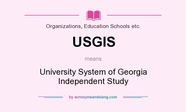 What does USGIS mean? It stands for University System of Georgia Independent Study