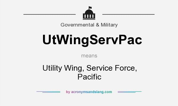 What does UtWingServPac mean? It stands for Utility Wing, Service Force, Pacific