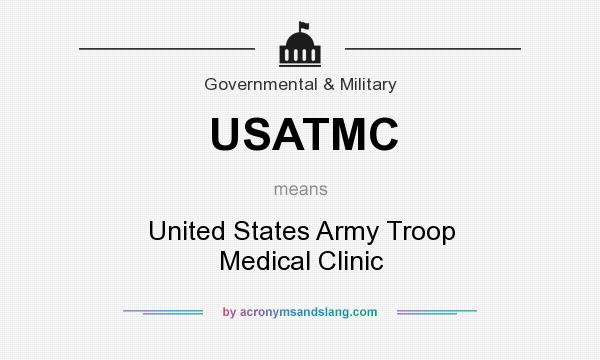 What does USATMC mean? It stands for United States Army Troop Medical Clinic