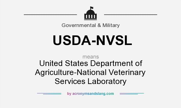 What does USDA-NVSL mean? It stands for United States Department of Agriculture-National Veterinary Services Laboratory