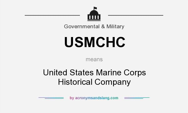 What does USMCHC mean? It stands for United States Marine Corps Historical Company