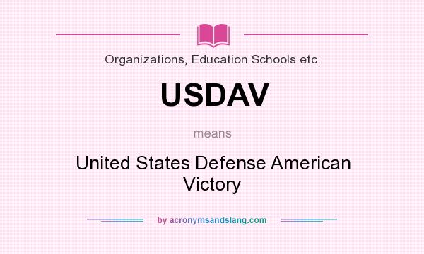 What does USDAV mean? It stands for United States Defense American Victory