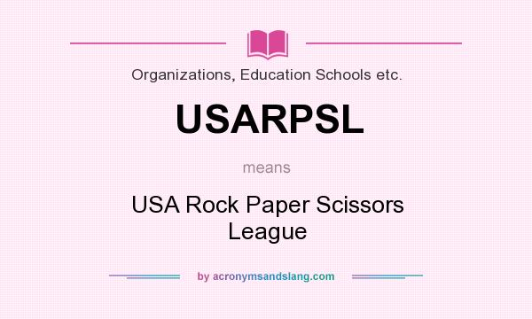 What does USARPSL mean? It stands for USA Rock Paper Scissors League