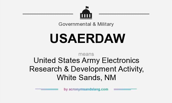 What does USAERDAW mean? It stands for United States Army Electronics Research & Development Activity, White Sands, NM