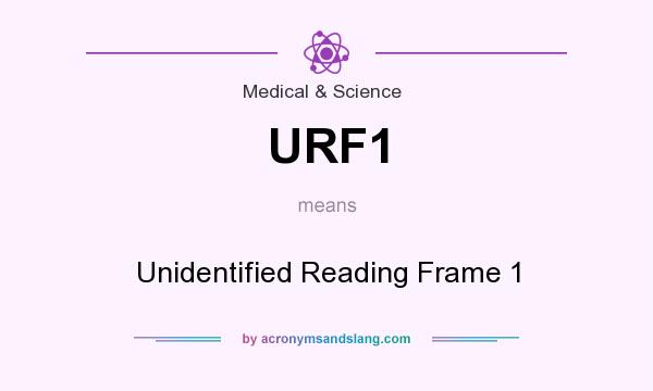 What does URF1 mean? It stands for Unidentified Reading Frame 1