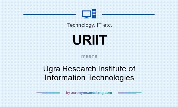 What does URIIT mean? It stands for Ugra Research Institute of Information Technologies