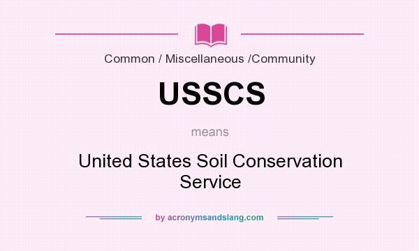 What does USSCS mean? It stands for United States Soil Conservation Service