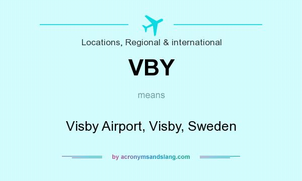 What does VBY mean? It stands for Visby Airport, Visby, Sweden