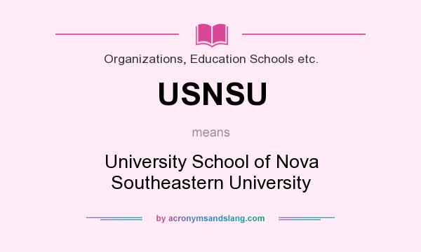 What does USNSU mean? It stands for University School of Nova Southeastern University