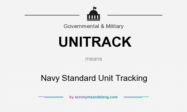What does UNITRACK mean? It stands for Navy Standard Unit Tracking