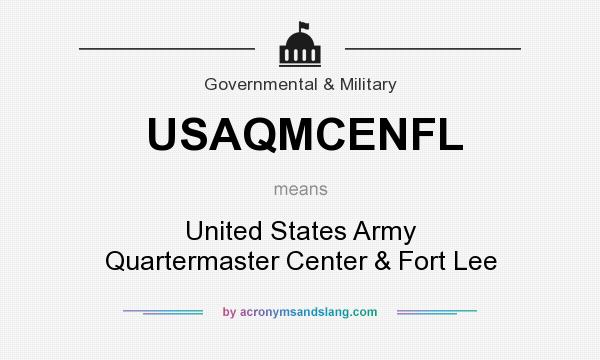What does USAQMCENFL mean? It stands for United States Army Quartermaster Center & Fort Lee