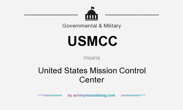 What does USMCC mean? It stands for United States Mission Control Center