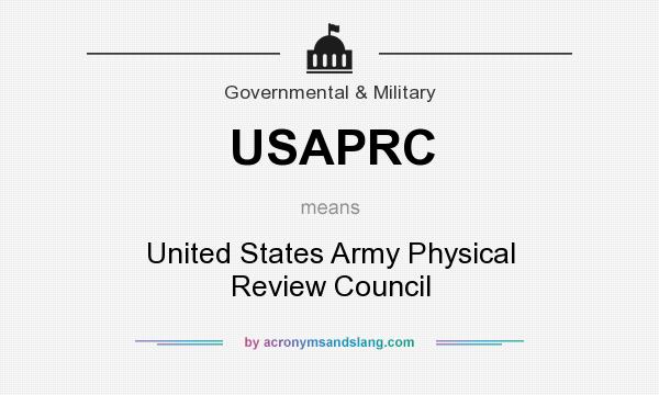 What does USAPRC mean? It stands for United States Army Physical Review Council