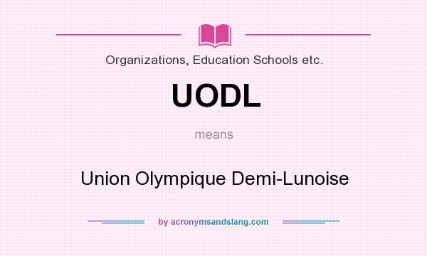 What does UODL mean? It stands for Union Olympique Demi-Lunoise