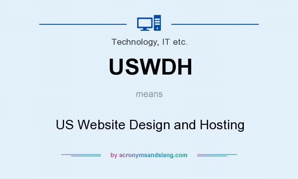 What does USWDH mean? It stands for US Website Design and Hosting