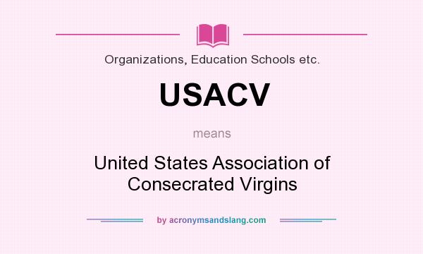 What does USACV mean? It stands for United States Association of Consecrated Virgins