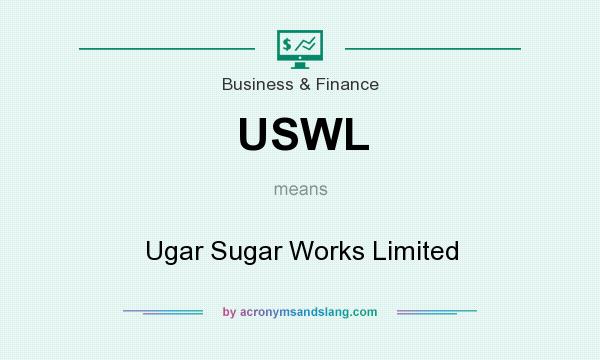 What does USWL mean? It stands for Ugar Sugar Works Limited