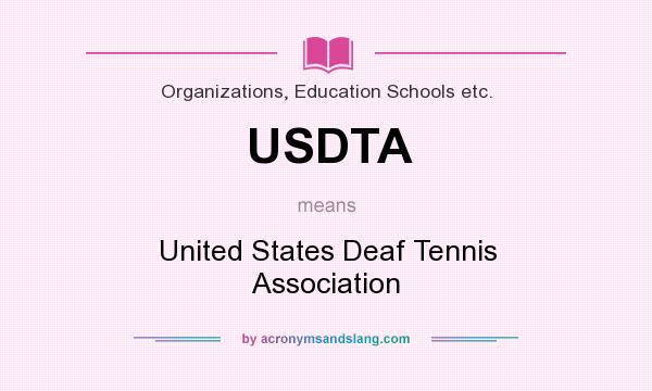 What does USDTA mean? It stands for United States Deaf Tennis Association
