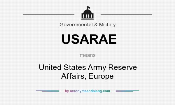What does USARAE mean? It stands for United States Army Reserve Affairs, Europe
