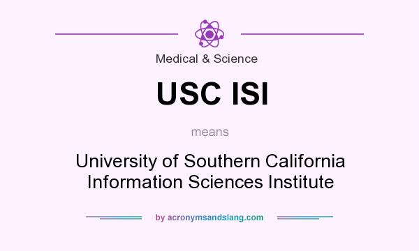 What does USC ISI mean? It stands for University of Southern California Information Sciences Institute