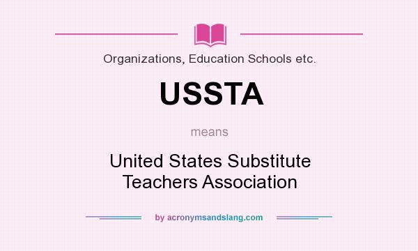 What does USSTA mean? It stands for United States Substitute Teachers Association