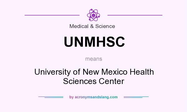 What does UNMHSC mean? It stands for University of New Mexico Health Sciences Center