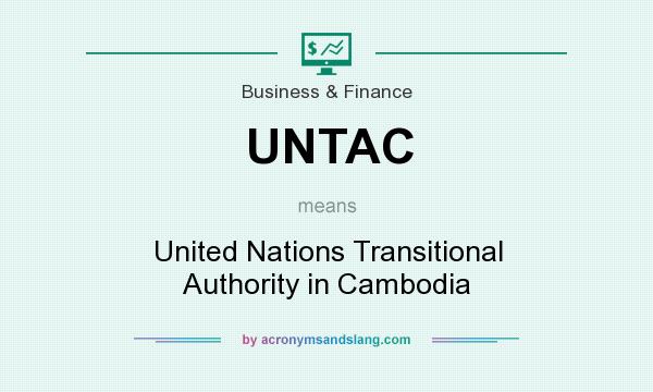 What does UNTAC mean? It stands for United Nations Transitional Authority in Cambodia