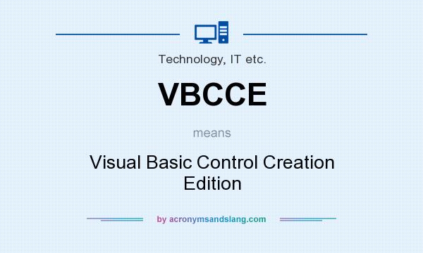 What does VBCCE mean? It stands for Visual Basic Control Creation Edition