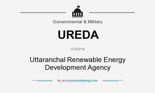 What does UREDA mean? It stands for Uttaranchal Renewable Energy Development Agency