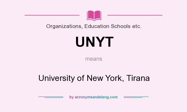 What does UNYT mean? It stands for University of New York, Tirana