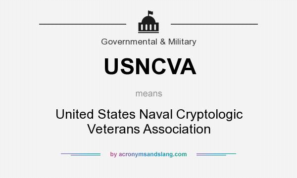 What does USNCVA mean? It stands for United States Naval Cryptologic Veterans Association