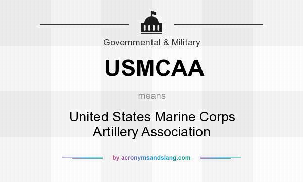 What does USMCAA mean? It stands for United States Marine Corps Artillery Association