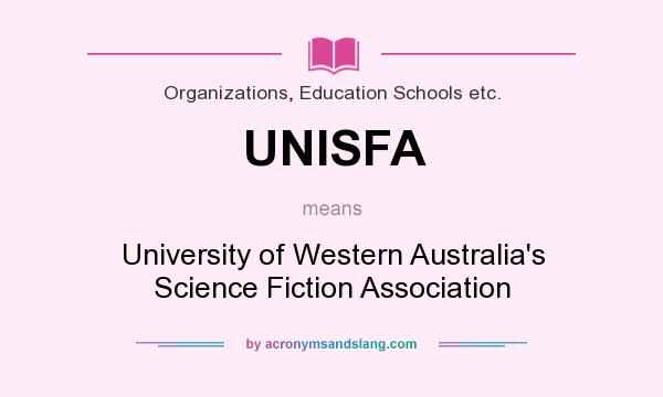 What does UNISFA mean? It stands for University of Western Australia`s Science Fiction Association