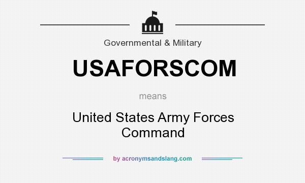 What does USAFORSCOM mean? It stands for United States Army Forces Command