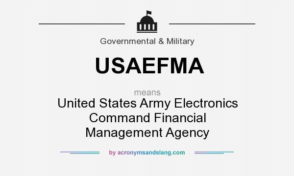 What does USAEFMA mean? It stands for United States Army Electronics Command Financial Management Agency