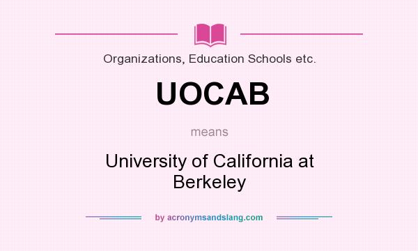 What does UOCAB mean? It stands for University of California at Berkeley