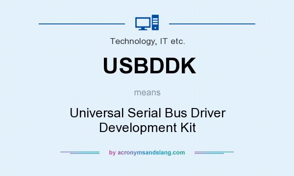 What does USBDDK mean? It stands for Universal Serial Bus Driver Development Kit