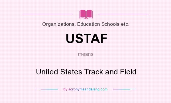 What does USTAF mean? It stands for United States Track and Field