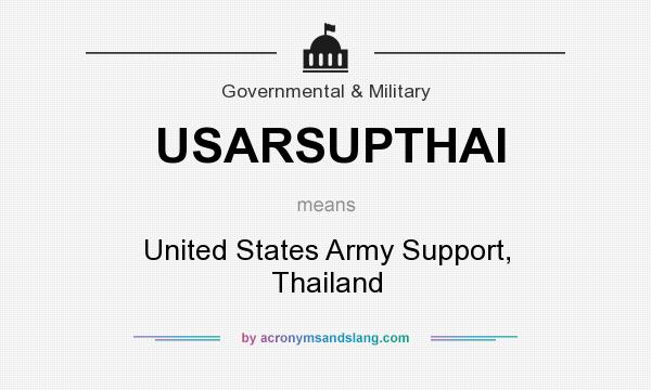 What does USARSUPTHAI mean? It stands for United States Army Support, Thailand