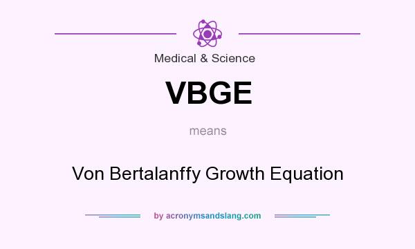 What does VBGE mean? It stands for Von Bertalanffy Growth Equation