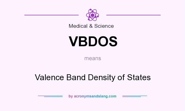 What does VBDOS mean? It stands for Valence Band Density of States