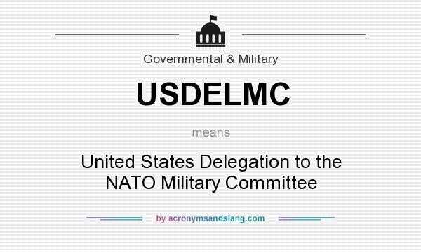 What does USDELMC mean? It stands for United States Delegation to the NATO Military Committee
