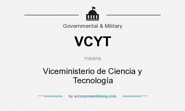 What does VCYT mean? It stands for Viceministerio de Ciencia y Tecnología