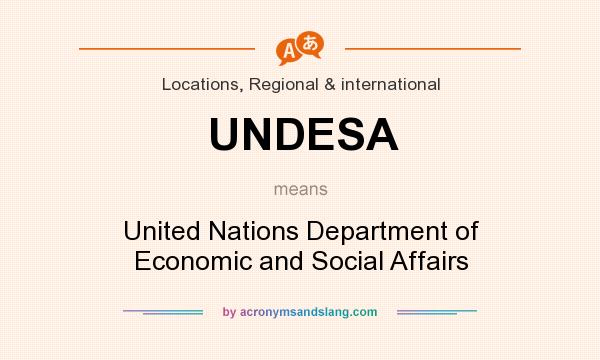 What does UNDESA mean? It stands for United Nations Department of Economic and Social Affairs