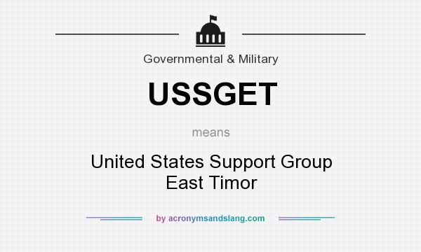 What does USSGET mean? It stands for United States Support Group East Timor