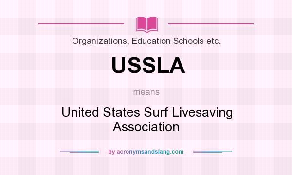 What does USSLA mean? It stands for United States Surf Livesaving Association