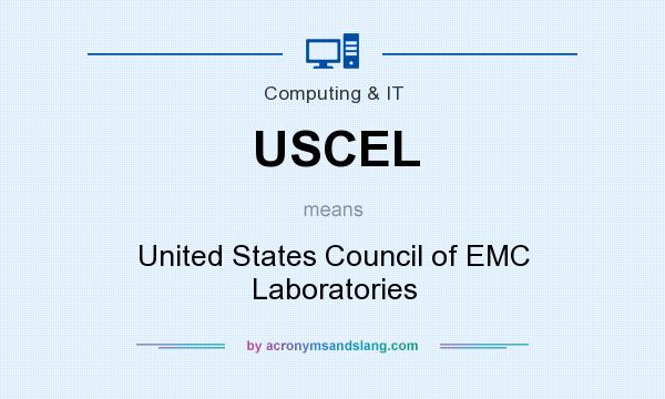 What does USCEL mean? It stands for United States Council of EMC Laboratories