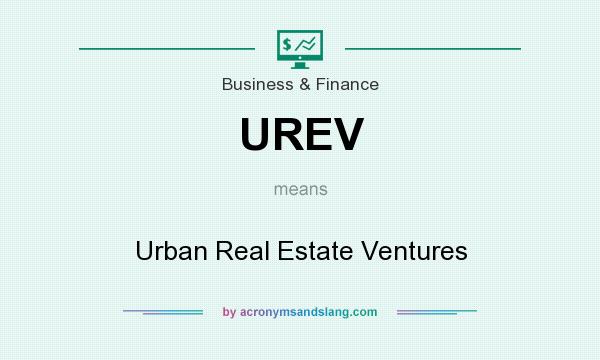 What does UREV mean? It stands for Urban Real Estate Ventures